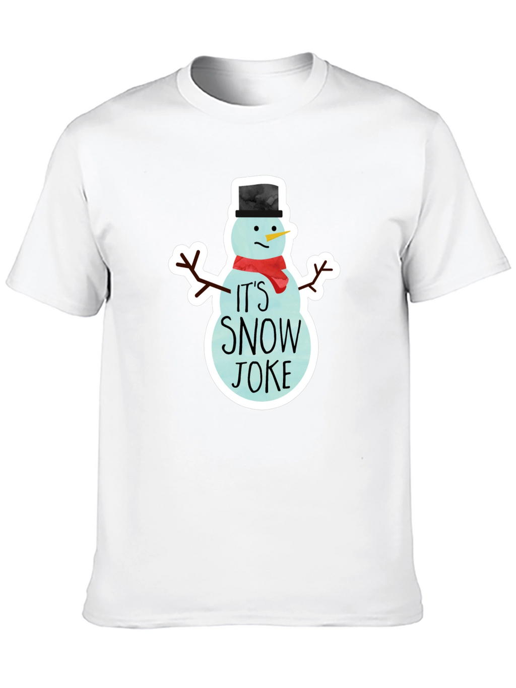 Its Snow Joke T-Shirt - Funny Winter Tee