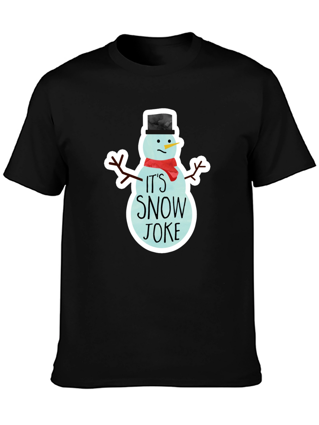 Its Snow Joke T-Shirt - Funny Winter Tee
