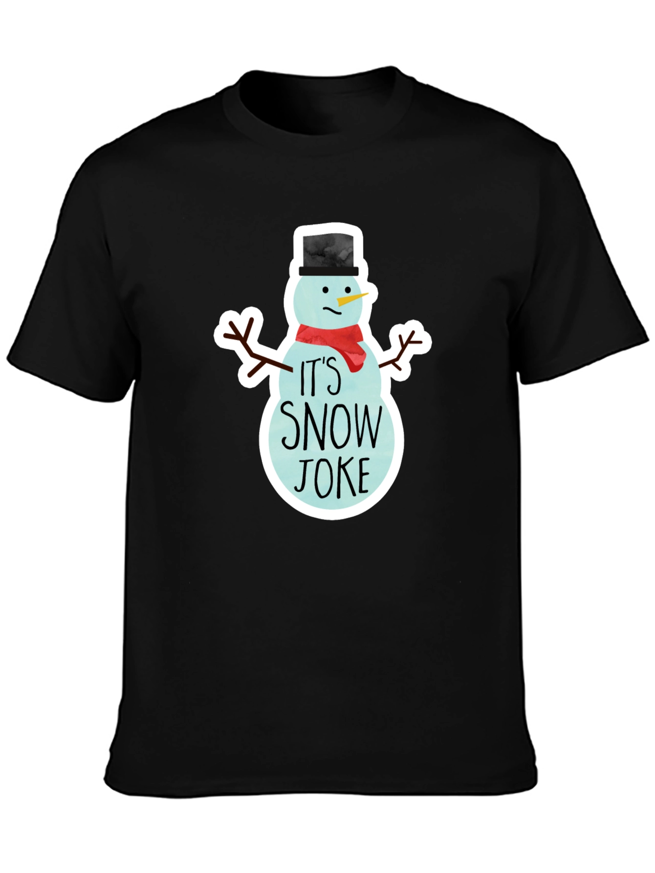 Its Snow Joke T-Shirt - Funny Winter Tee