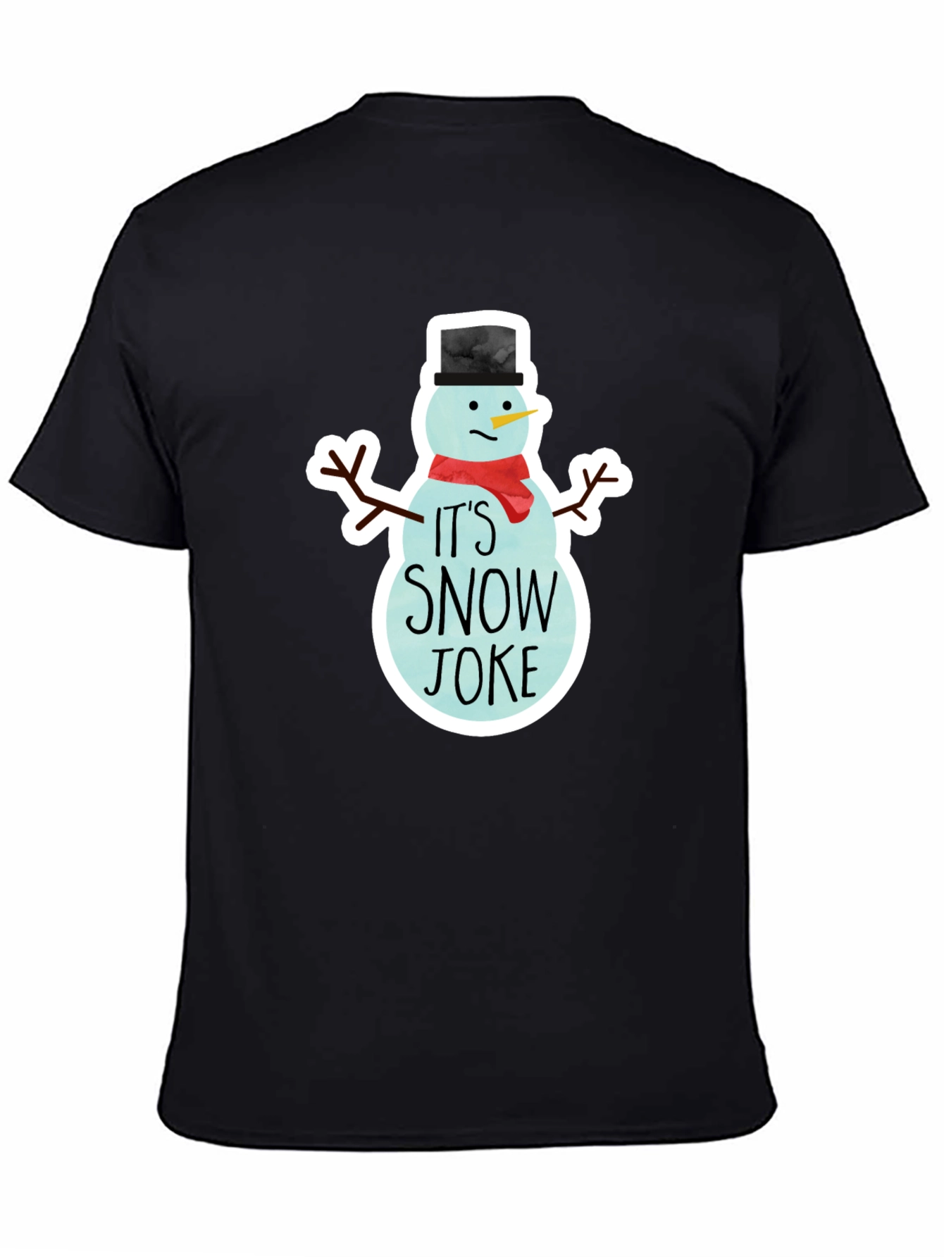 Its Snow Joke T-Shirt - Funny Winter Tee