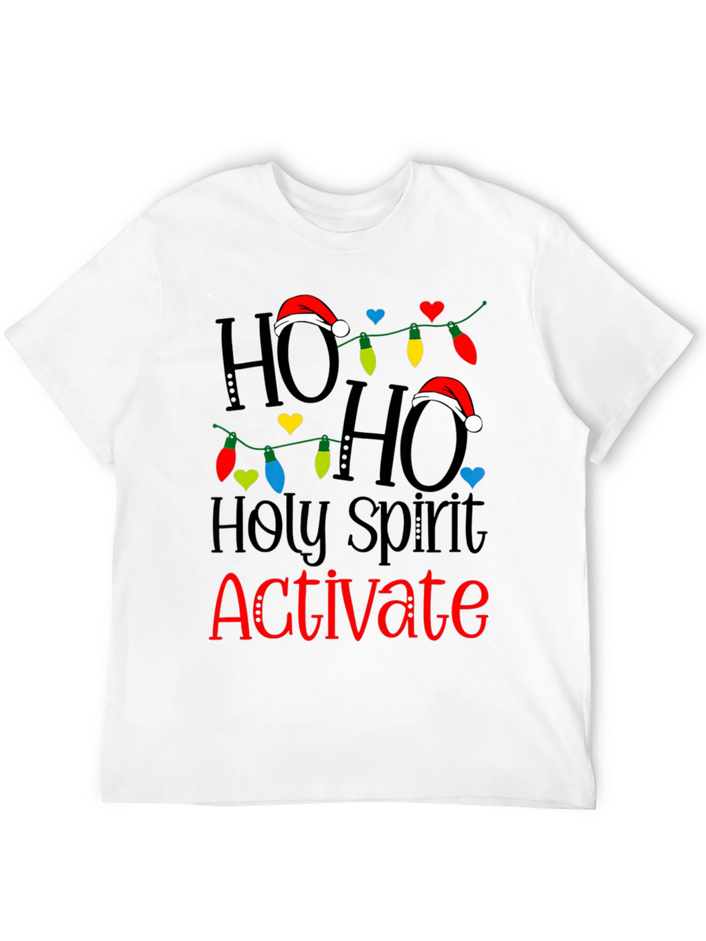 Ho Ho Holy Spirit Activate Christmas T-Shirt