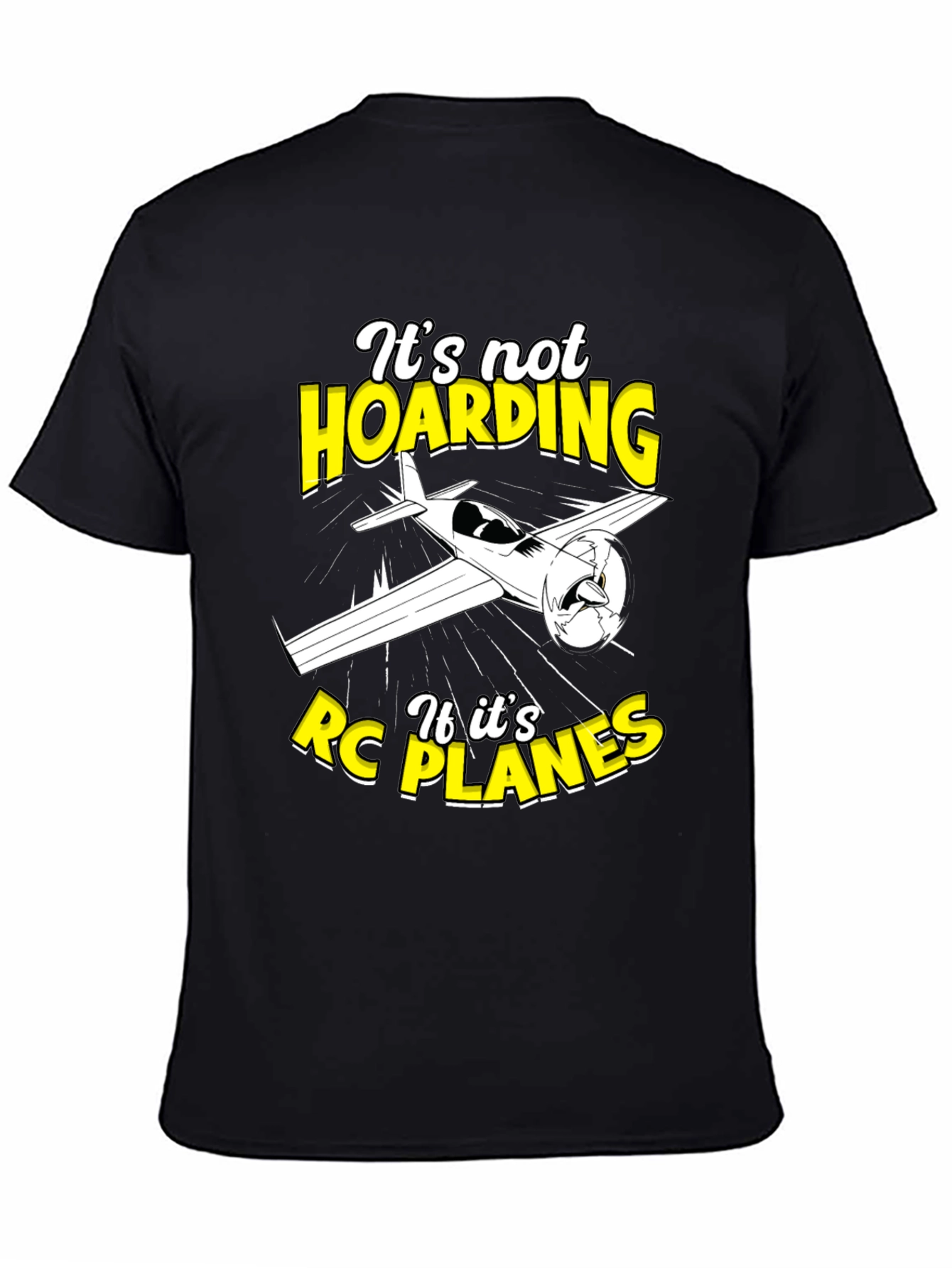 Its Not Hoarding If Its RC Planes T-Shirt