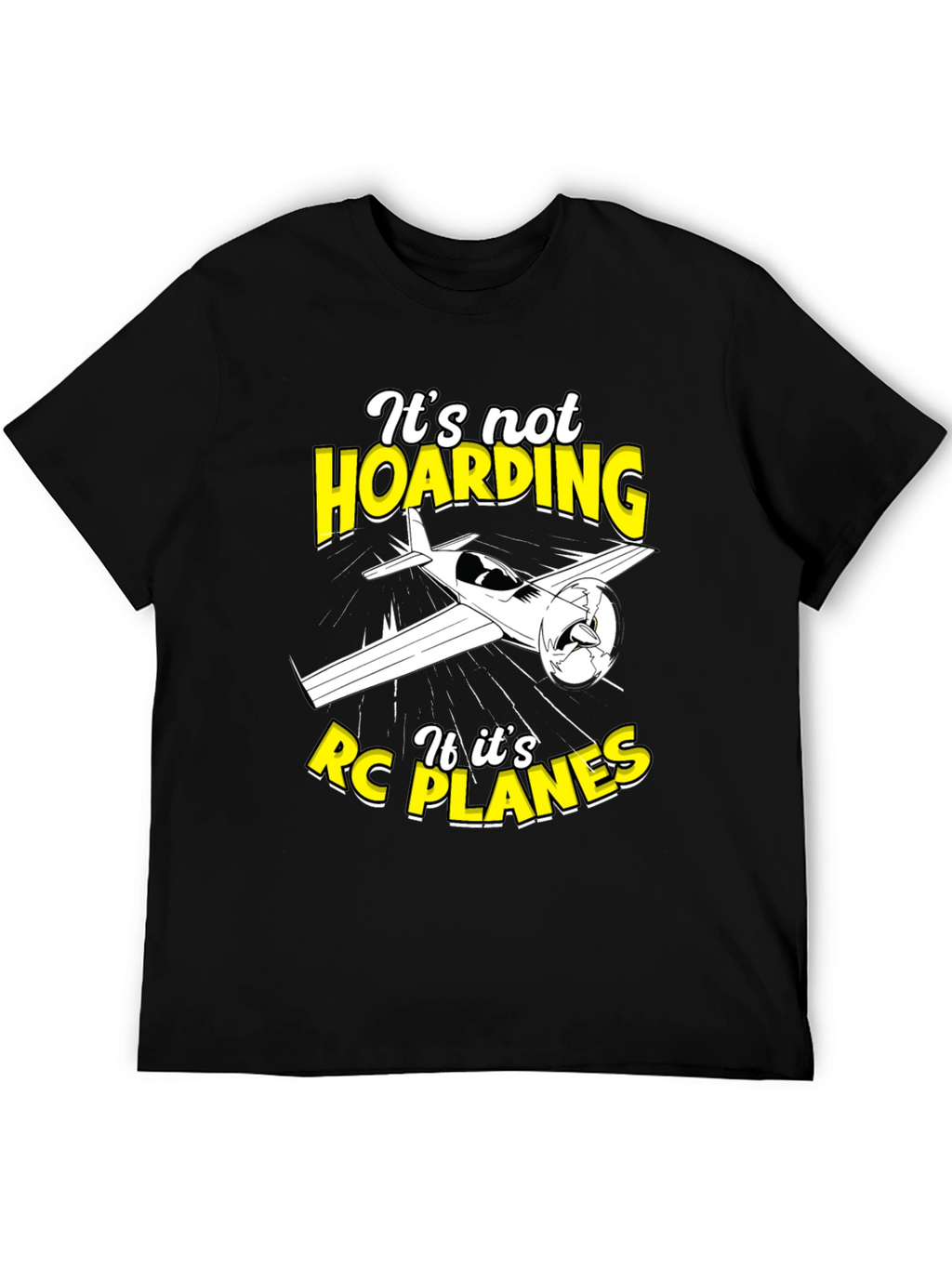 Its Not Hoarding If Its RC Planes T-Shirt