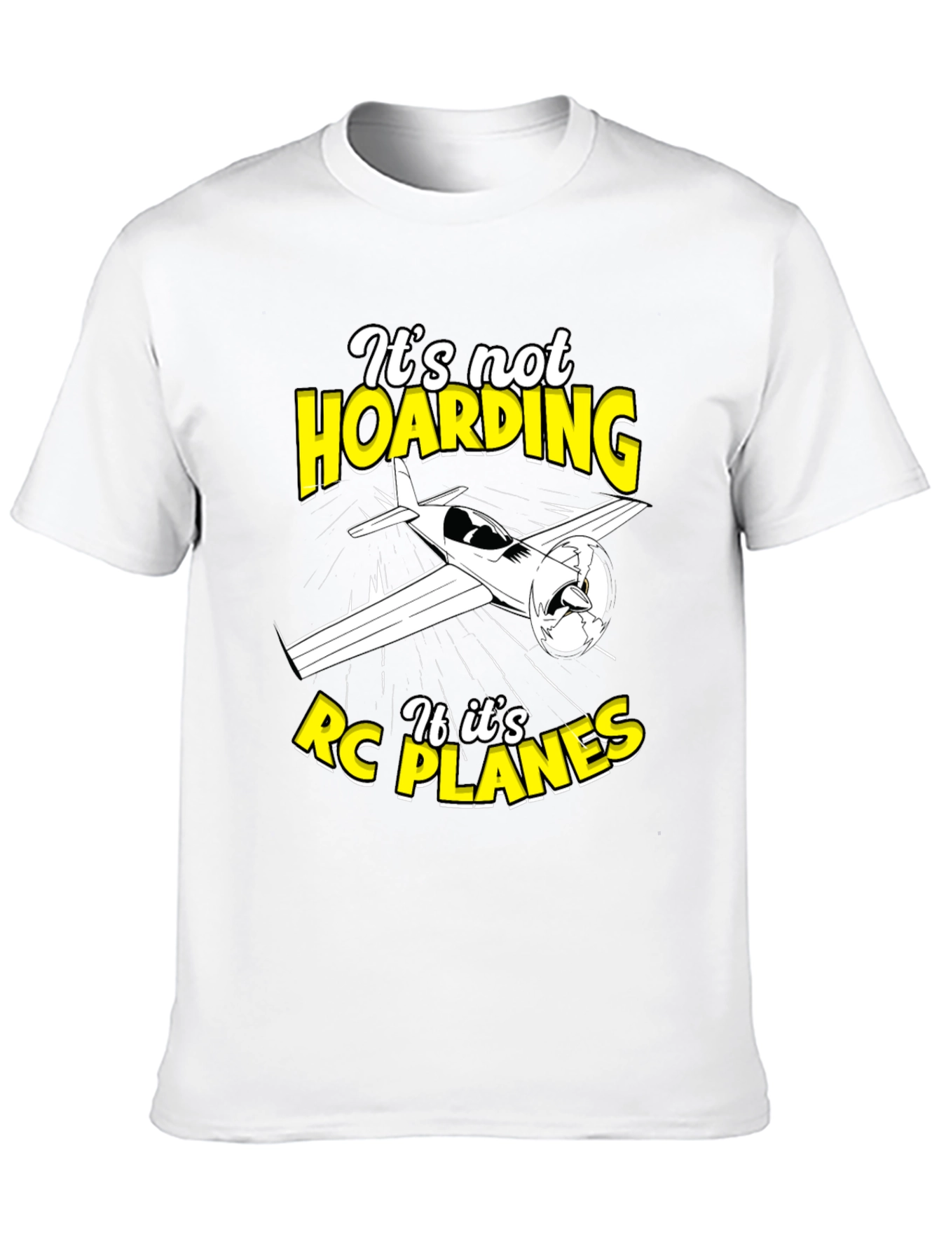 Its Not Hoarding If Its RC Planes T-Shirt