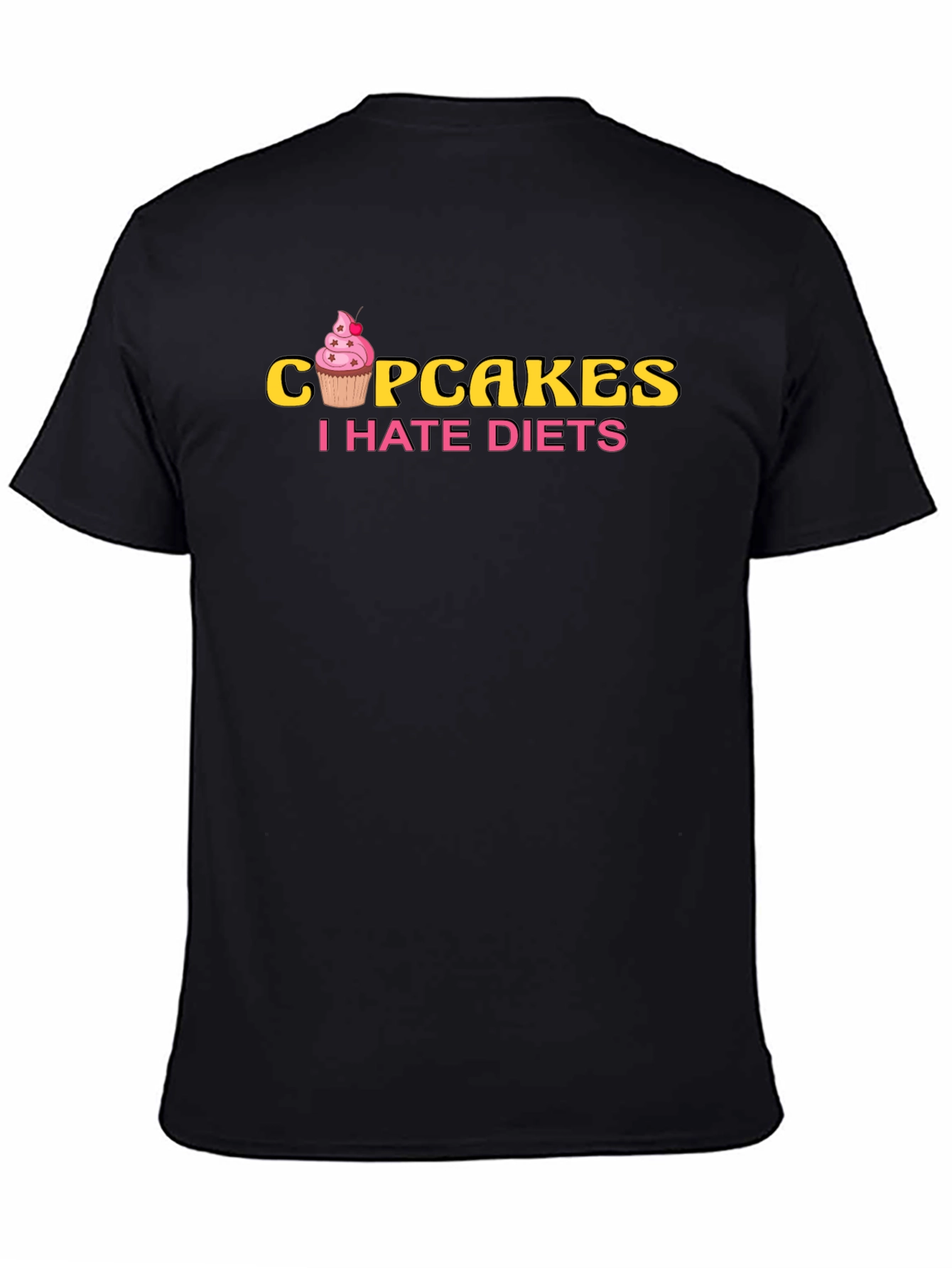 Cupcakes I Hate Diets Black T-Shirt