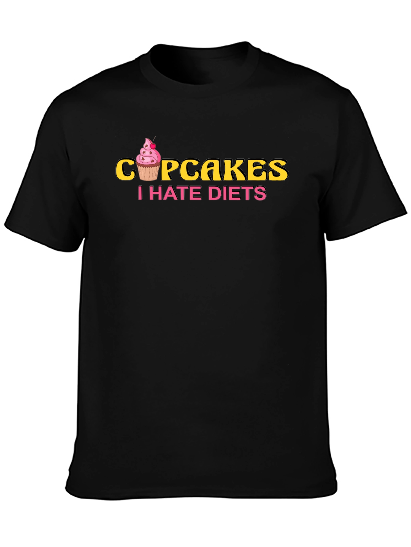 Cupcakes I Hate Diets Black T-Shirt