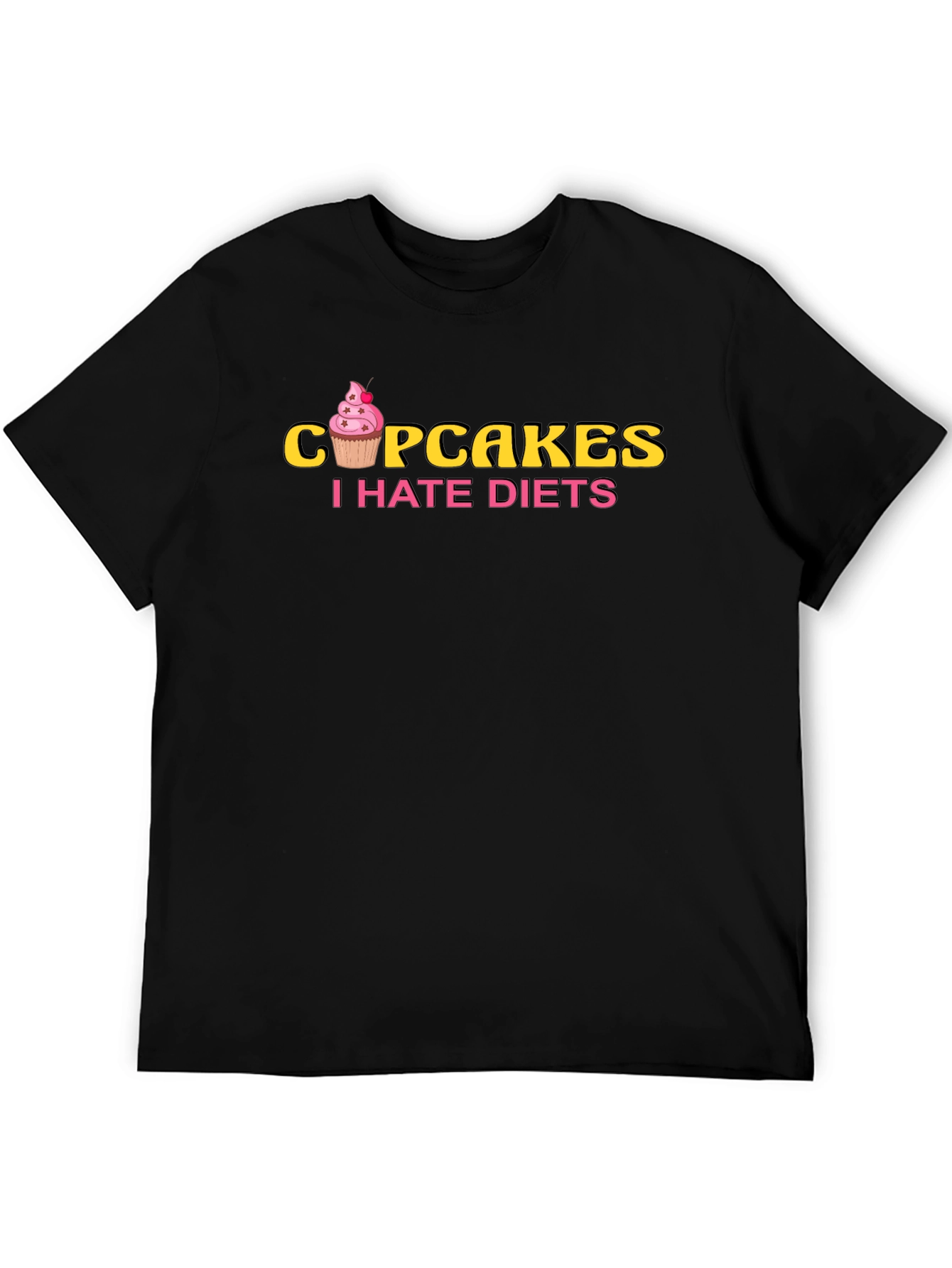 Cupcakes I Hate Diets Black T-Shirt