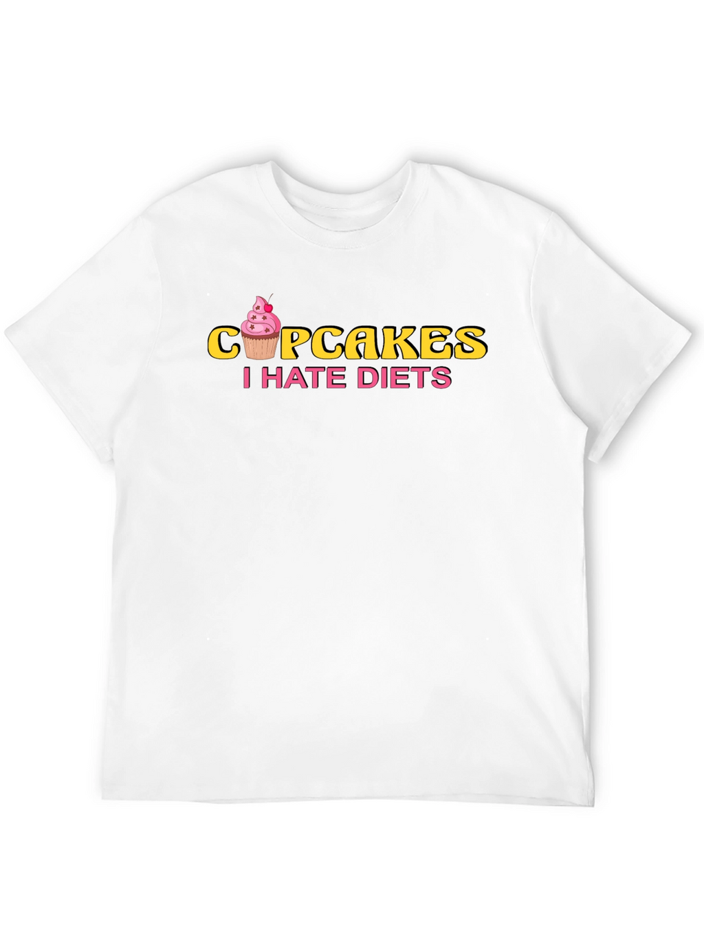 Cupcakes I Hate Diets Black T-Shirt