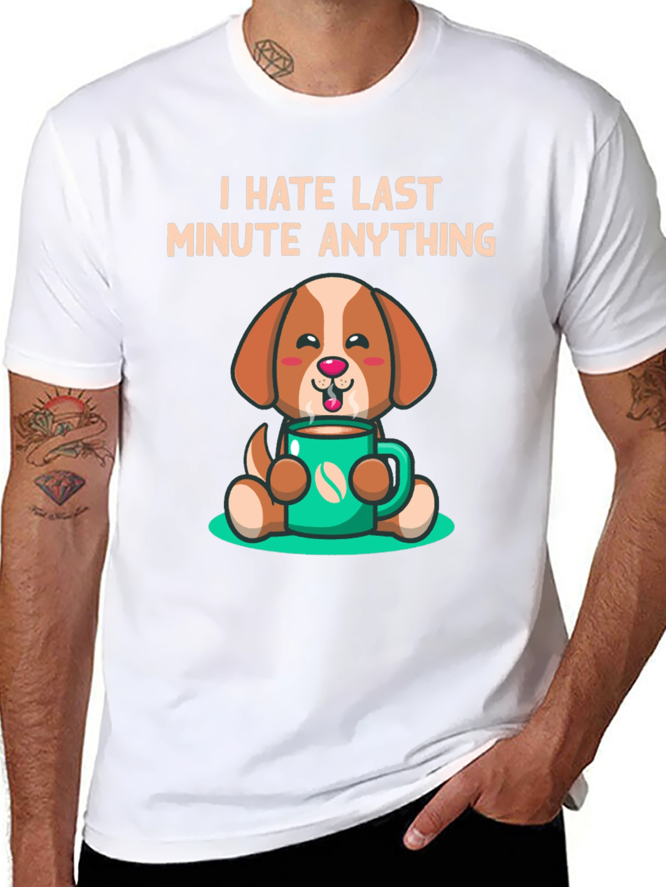 I Hate Last Minute Anything Dog Coffee Graphic Tee