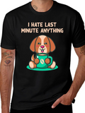 I Hate Last Minute Anything Dog Coffee Graphic Tee