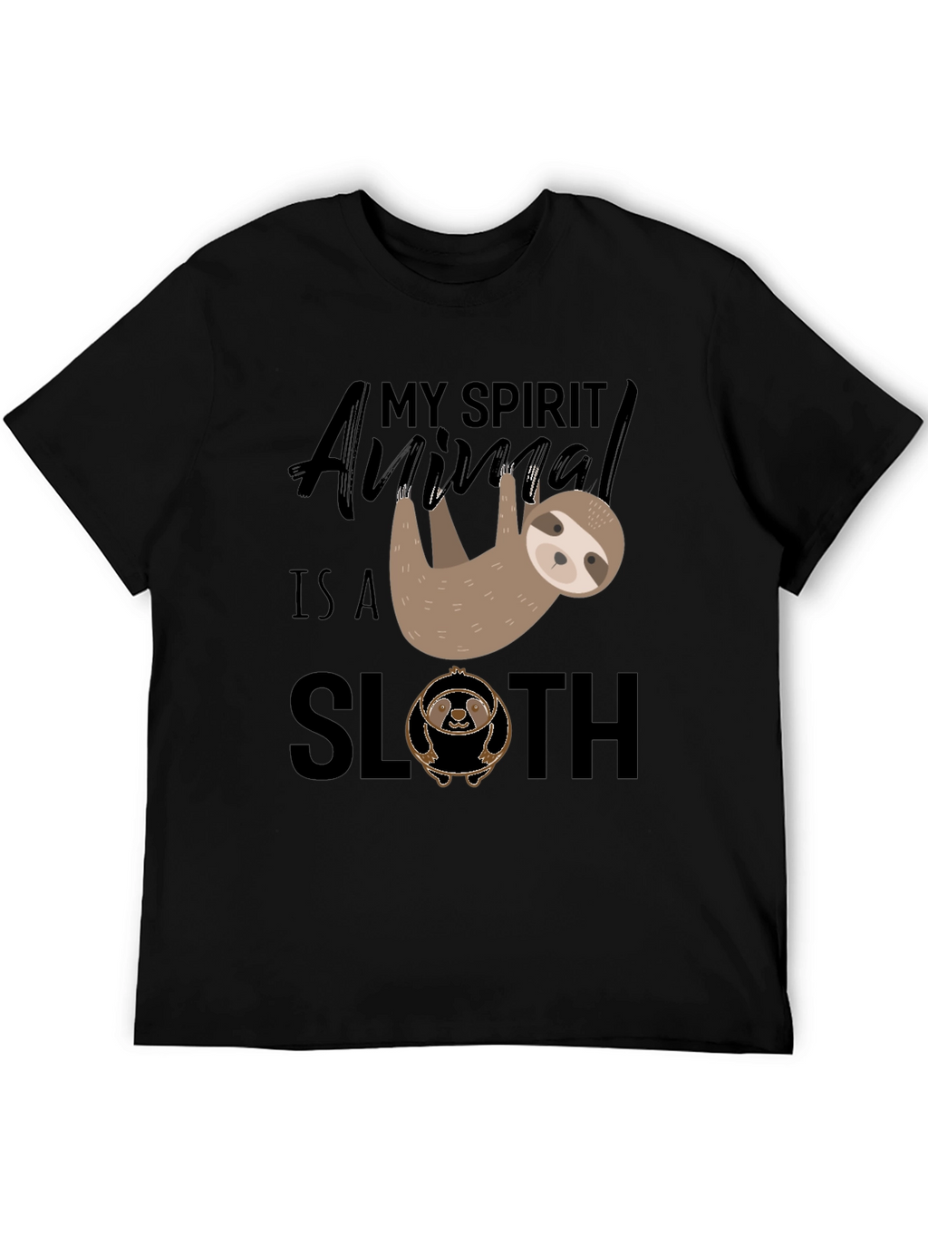 My Spirit Animal is a Sloth T-Shirt
