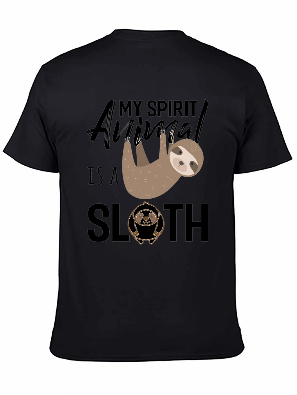 My Spirit Animal is a Sloth T-Shirt