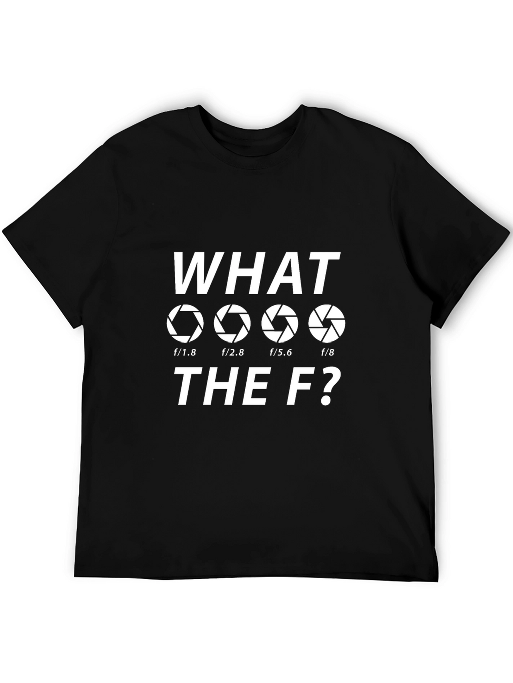 Photographer What the F? Aperture Black T-Shirt
