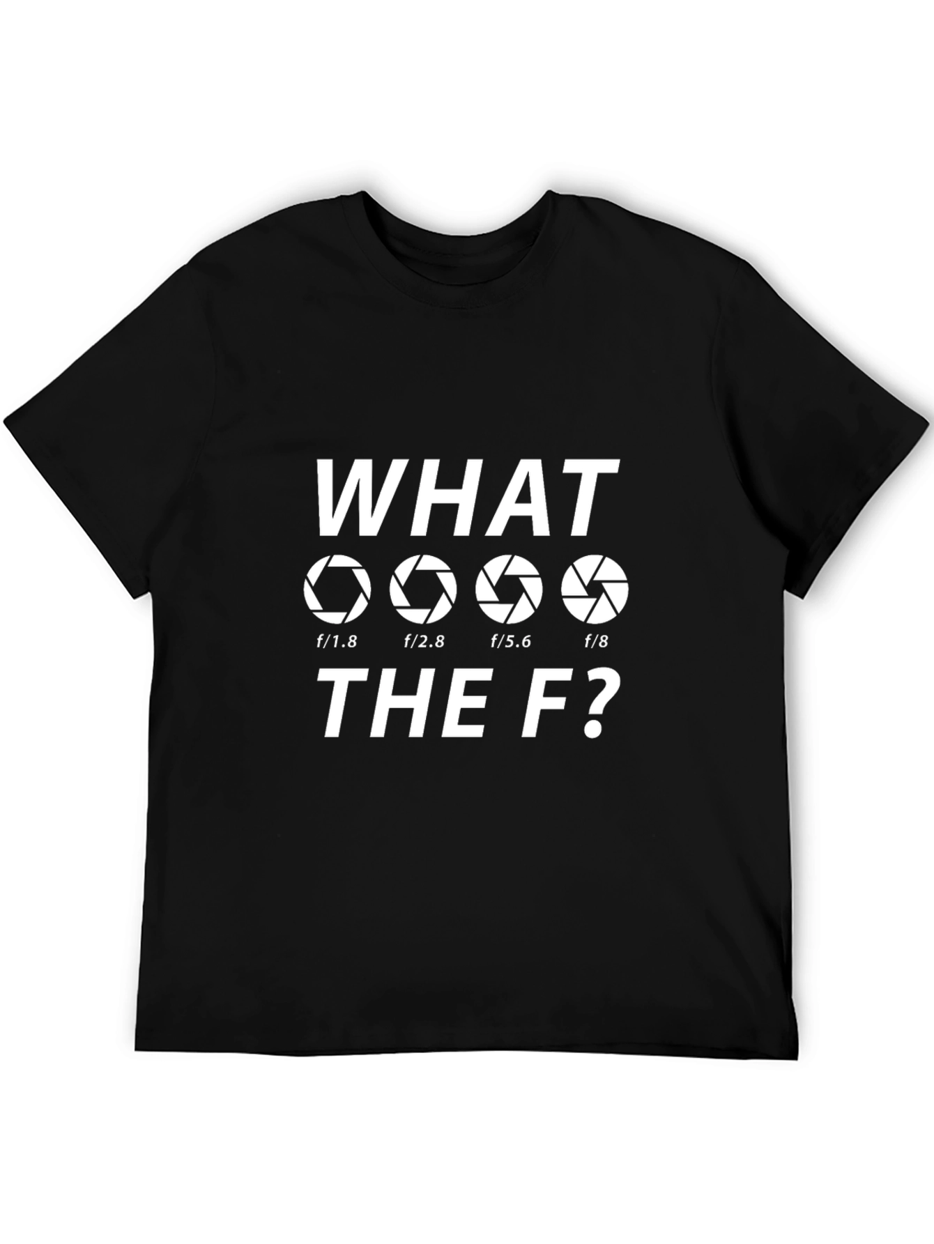 Photographer What the F? Aperture Black T-Shirt