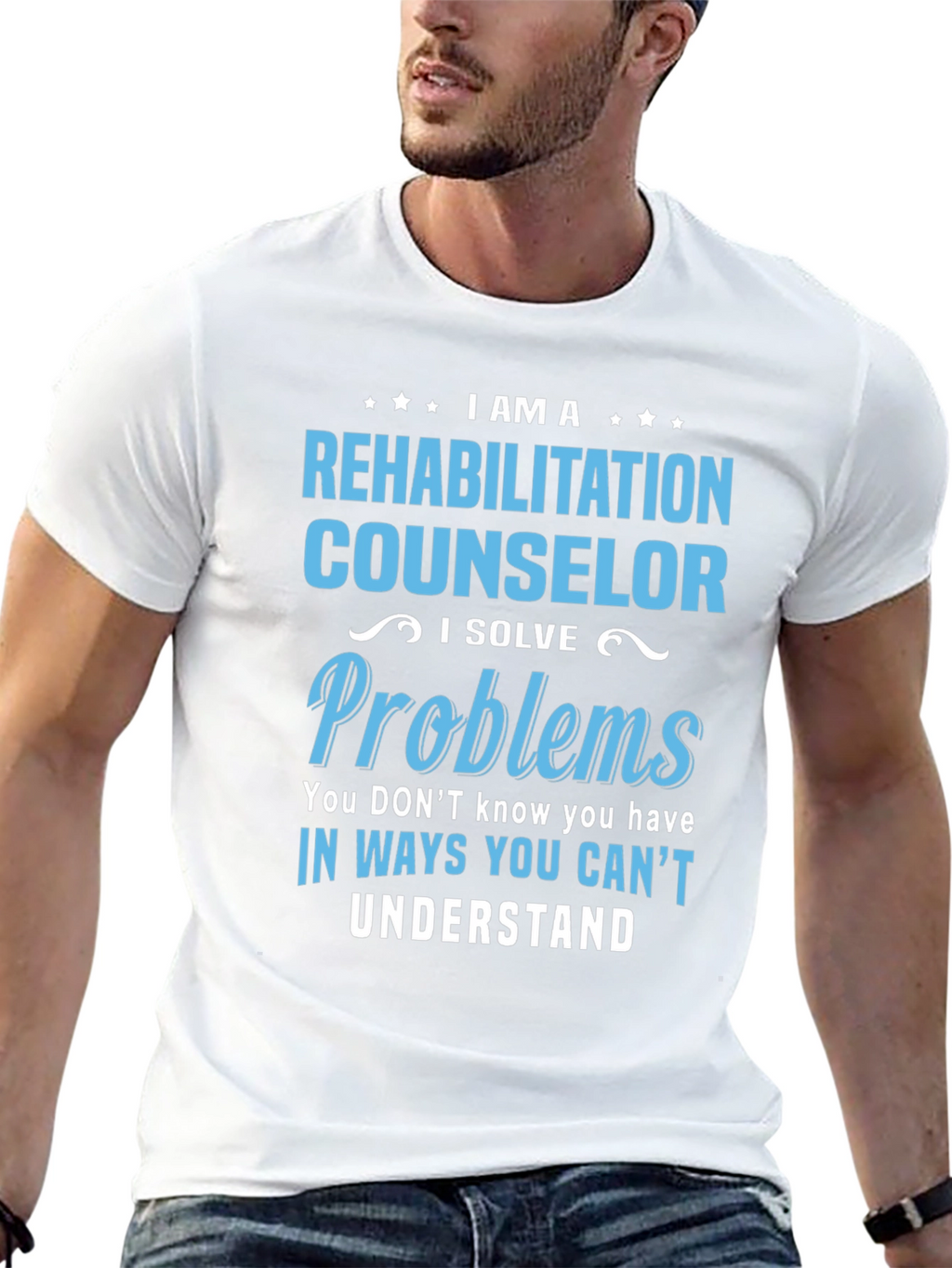 Rehabilitation Counselor T-Shirt - I Solve Problems Tee