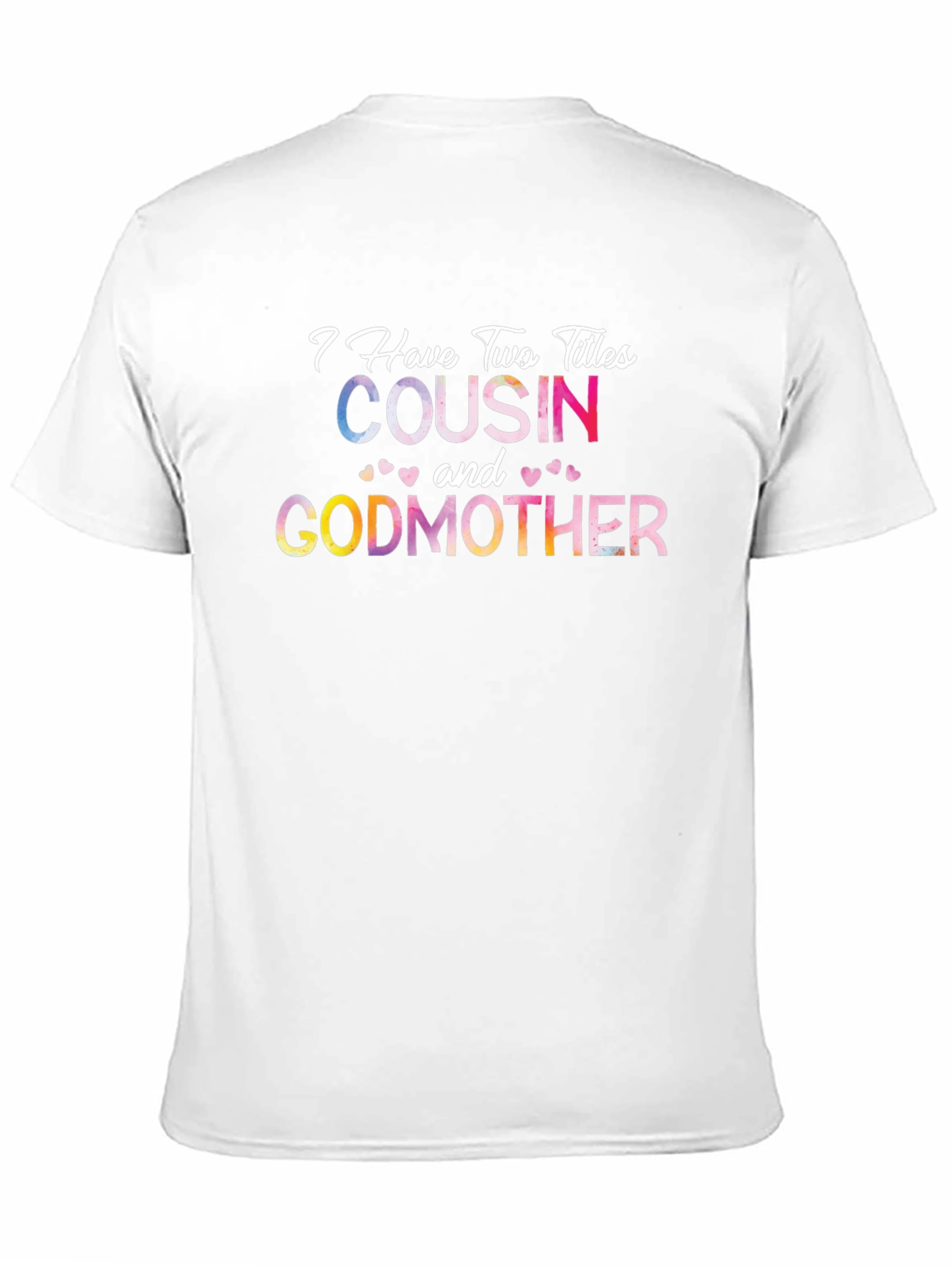 Cousin and Godmother Graphic T-Shirt