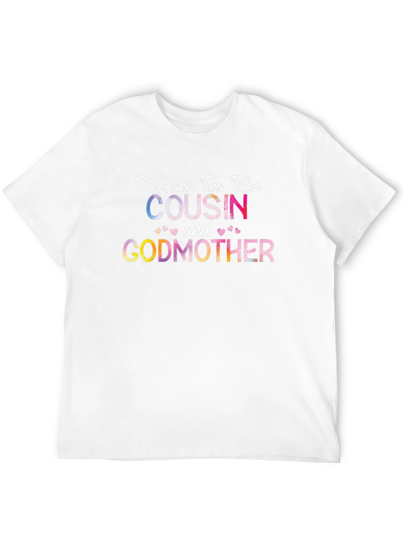 Cousin and Godmother Graphic T-Shirt