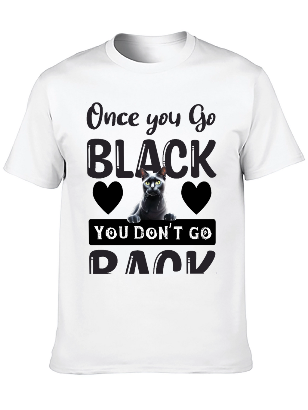 Once You Go Black Cat T-Shirt