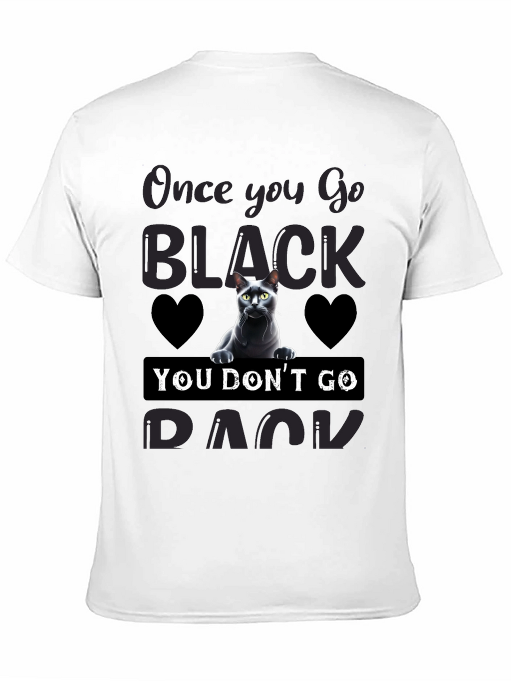 Once You Go Black Cat T-Shirt
