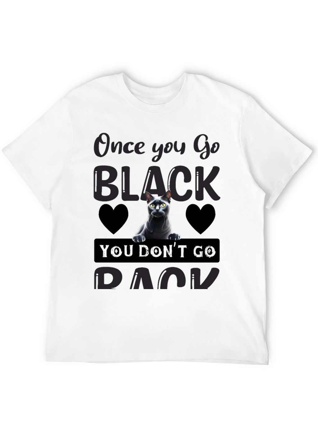 Once You Go Black Cat T-Shirt