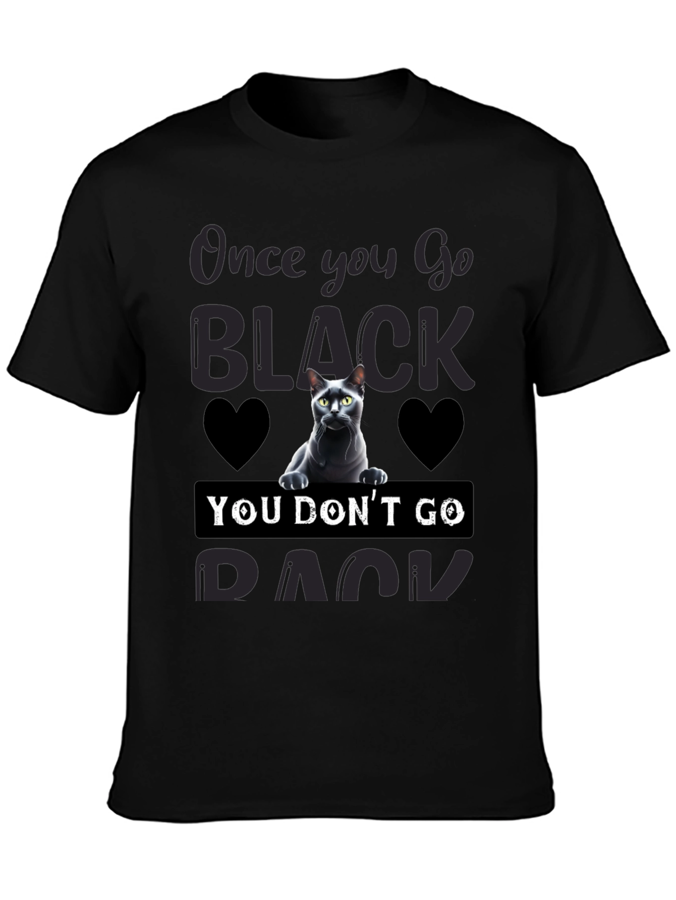 Once You Go Black Cat T-Shirt