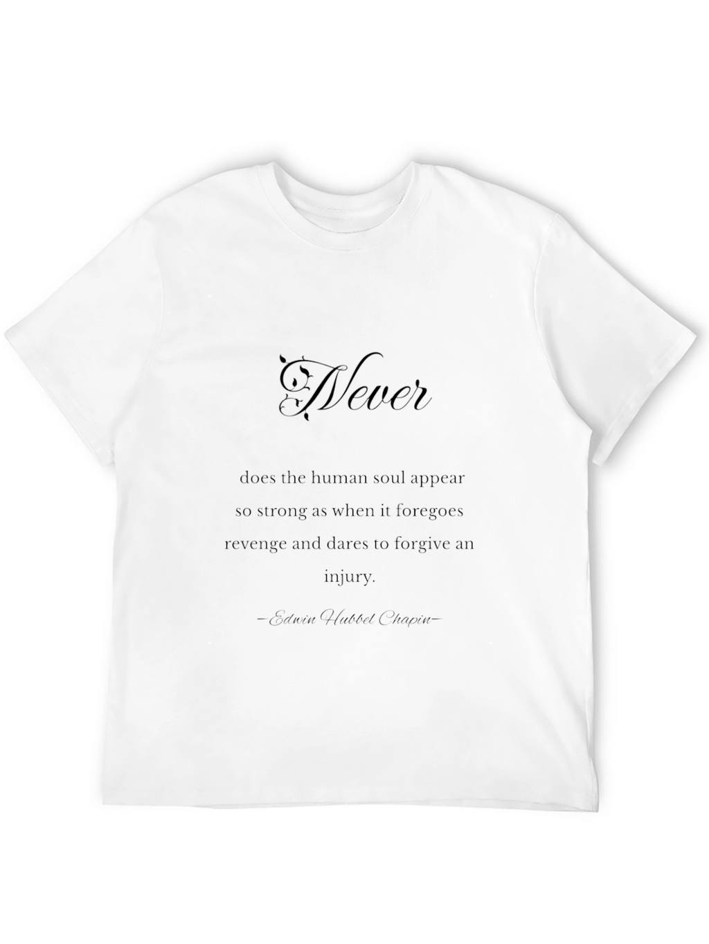 Inspirational Never Forgive T-Shirt