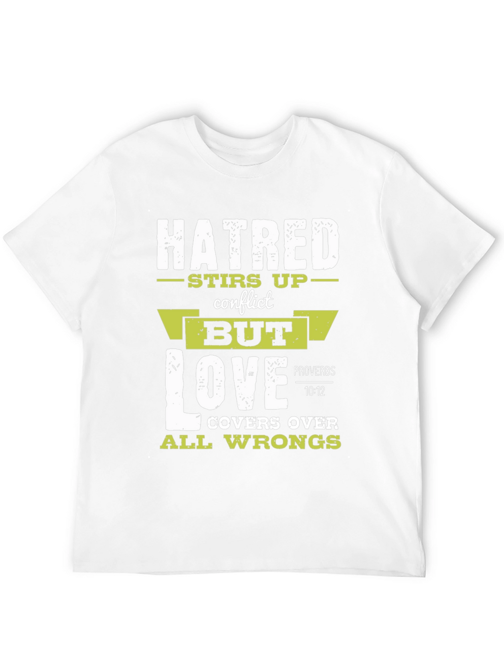 Hatred Stirs Up Conflict Graphic T-Shirt