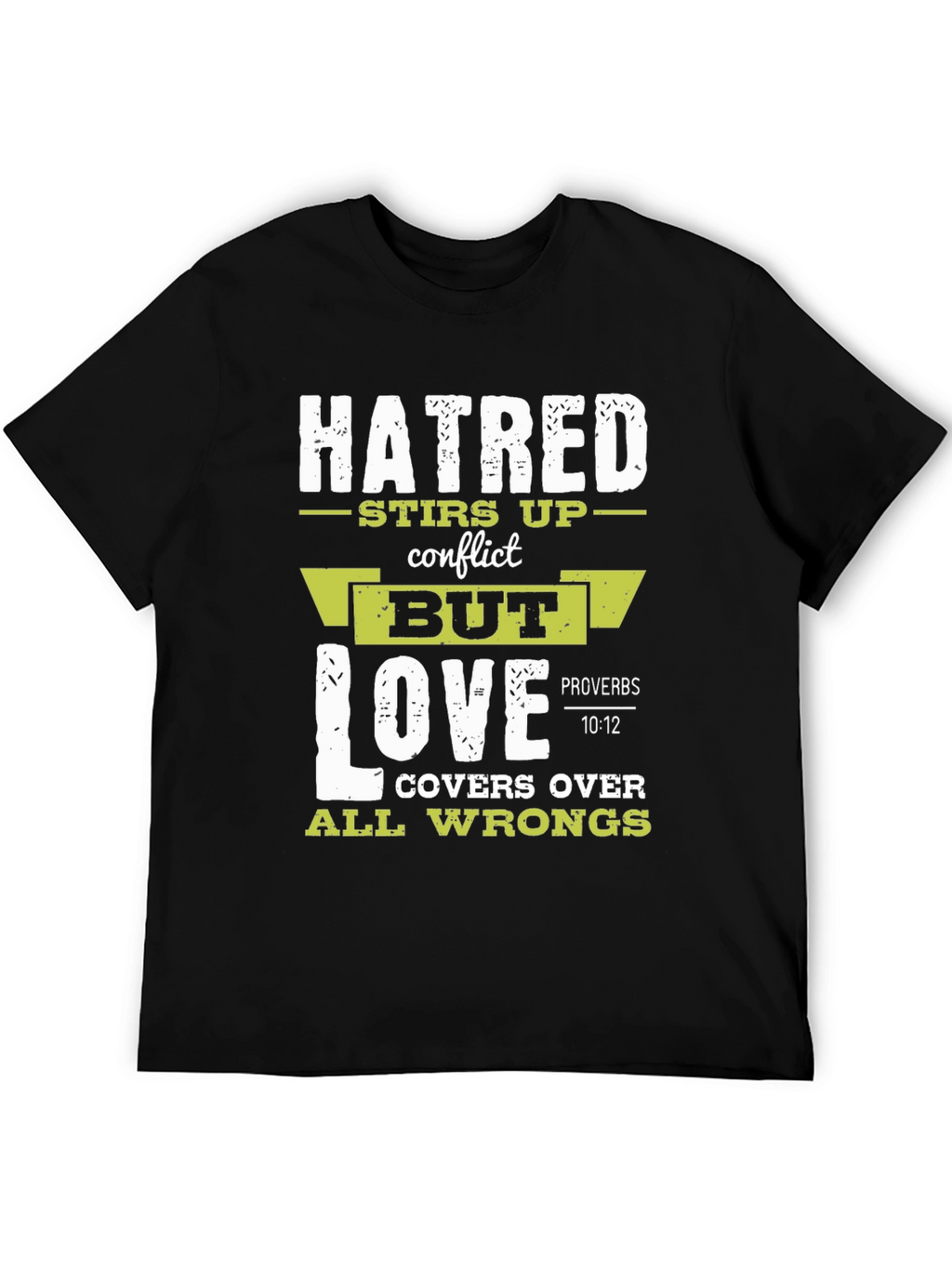 Hatred Stirs Up Conflict Graphic T-Shirt