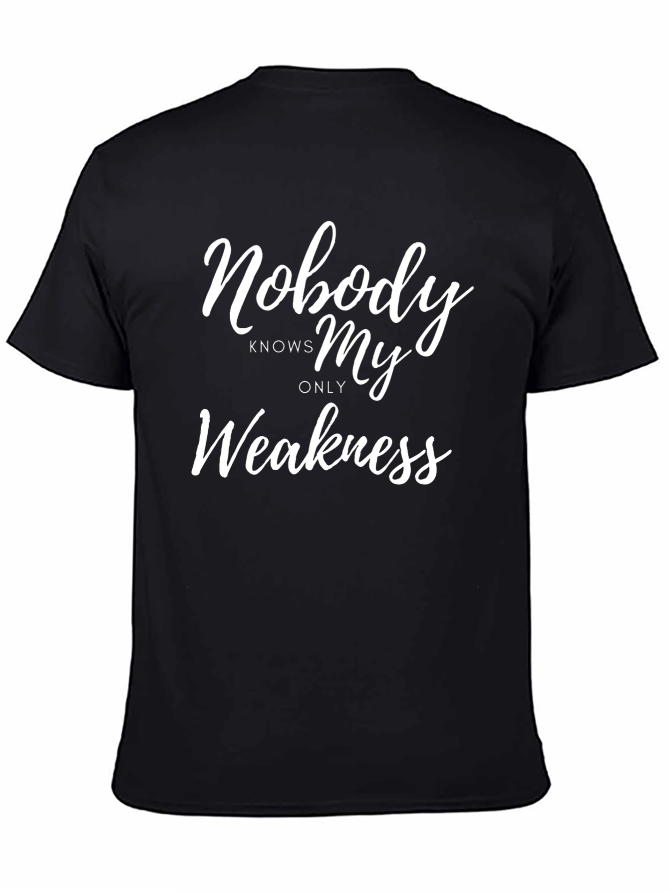 Nobody Knows My Only Weakness Graphic T-Shirt