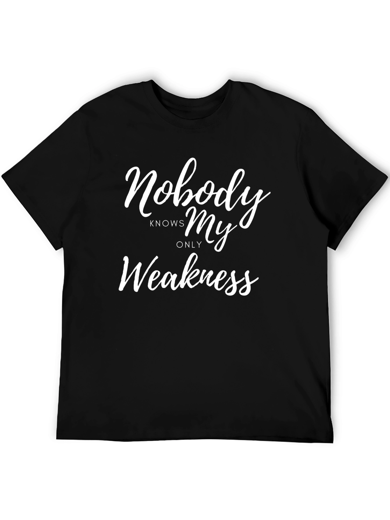 Nobody Knows My Only Weakness Graphic T-Shirt