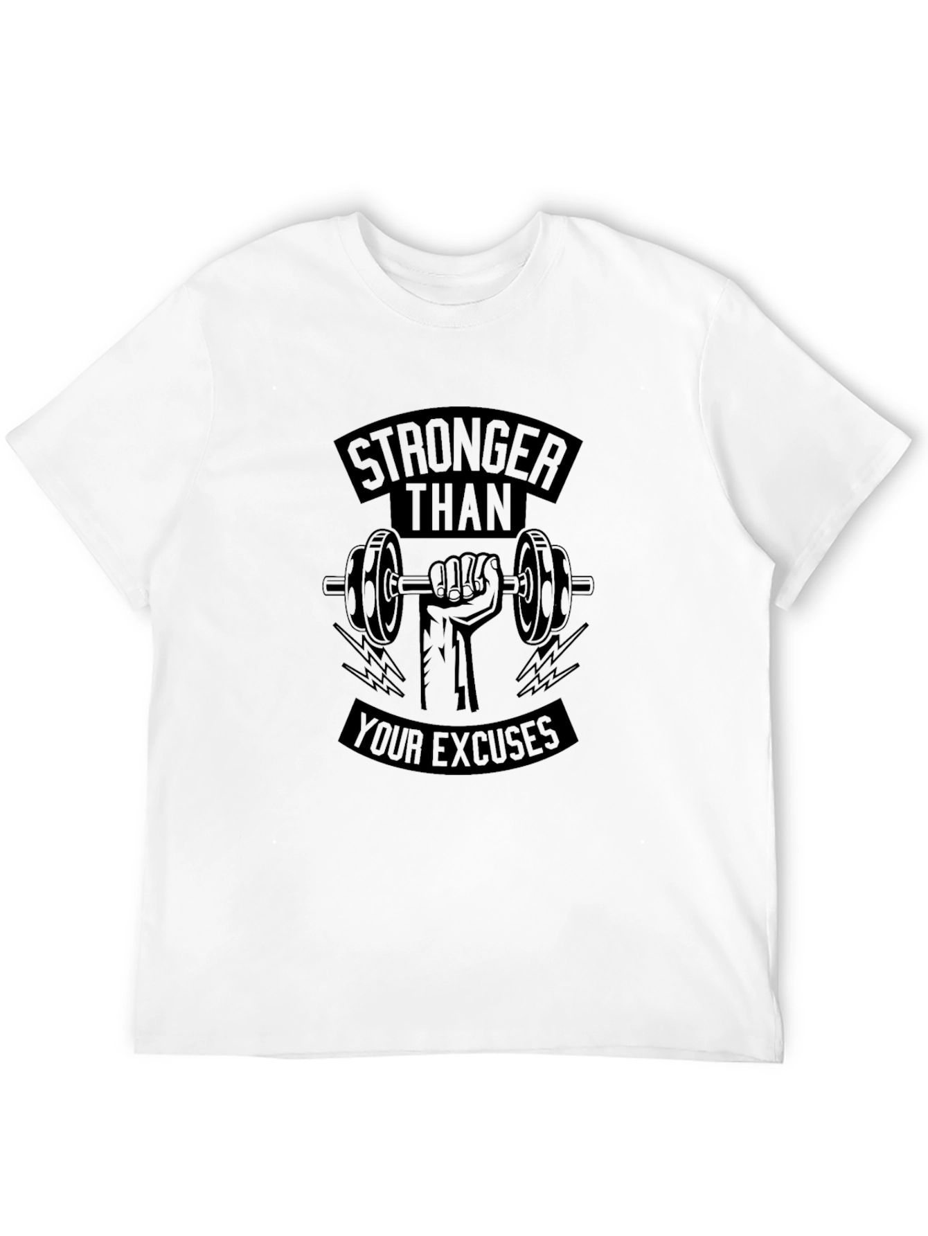 Stronger Than Your Excuses T-Shirt