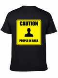 Caution People In Area T-Shirt - Funny Warning Tee
