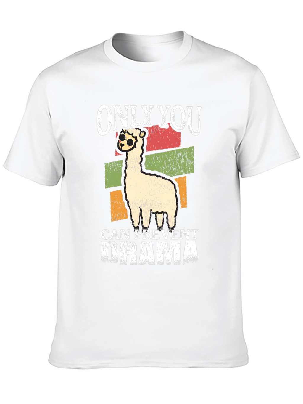 Only You Can Prevent Drama Llama T-Shirt