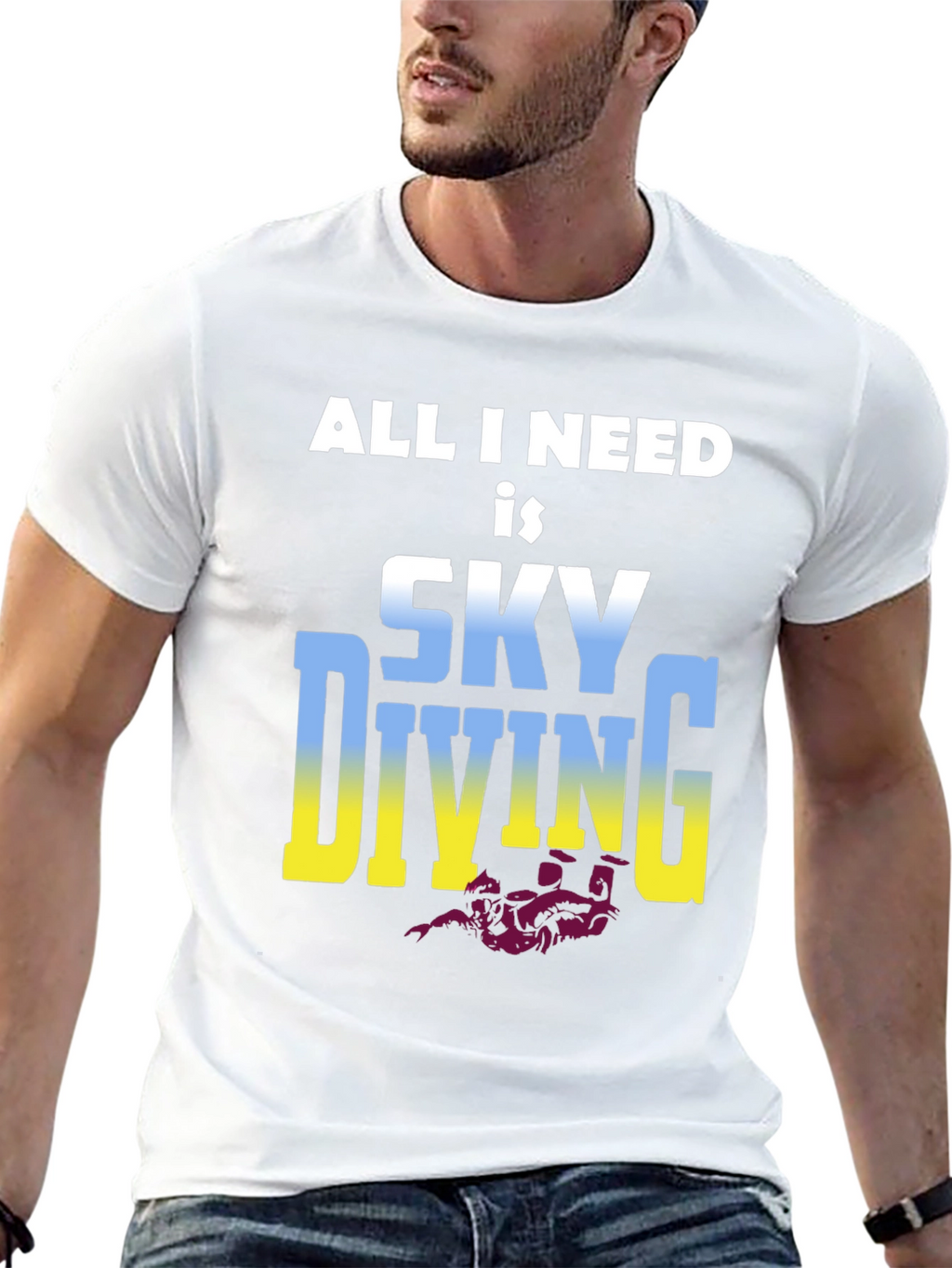 Skydiving T-Shirt: All I Need is Skydiving