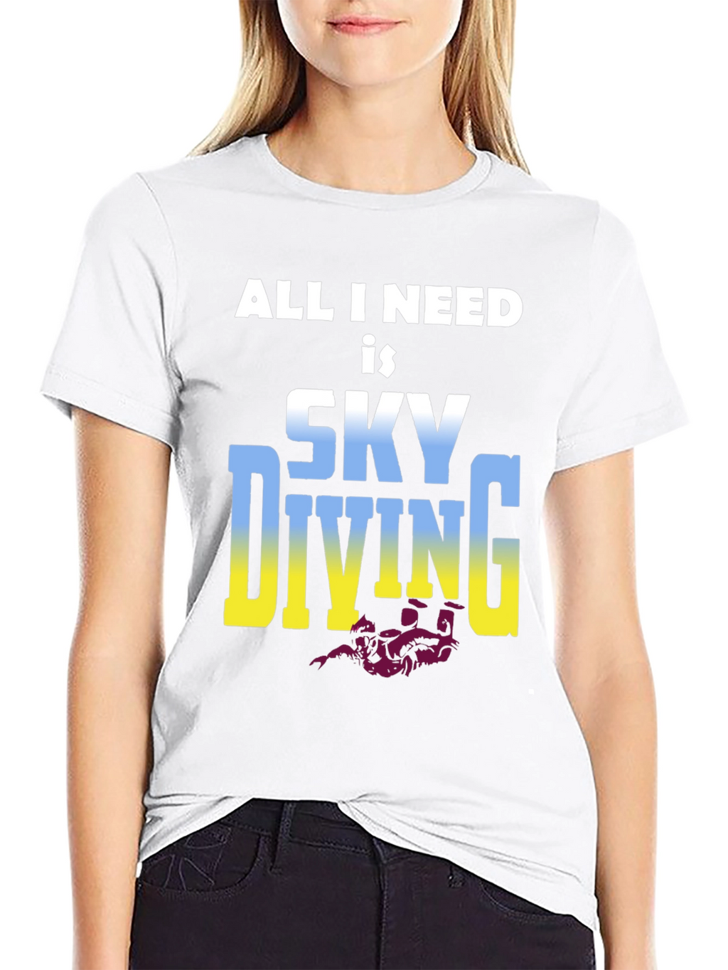 Skydiving T-Shirt: All I Need is Skydiving