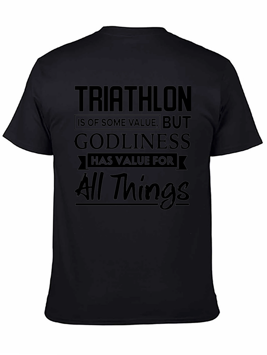 Triathlon & Godliness T-Shirt: Value for All Things