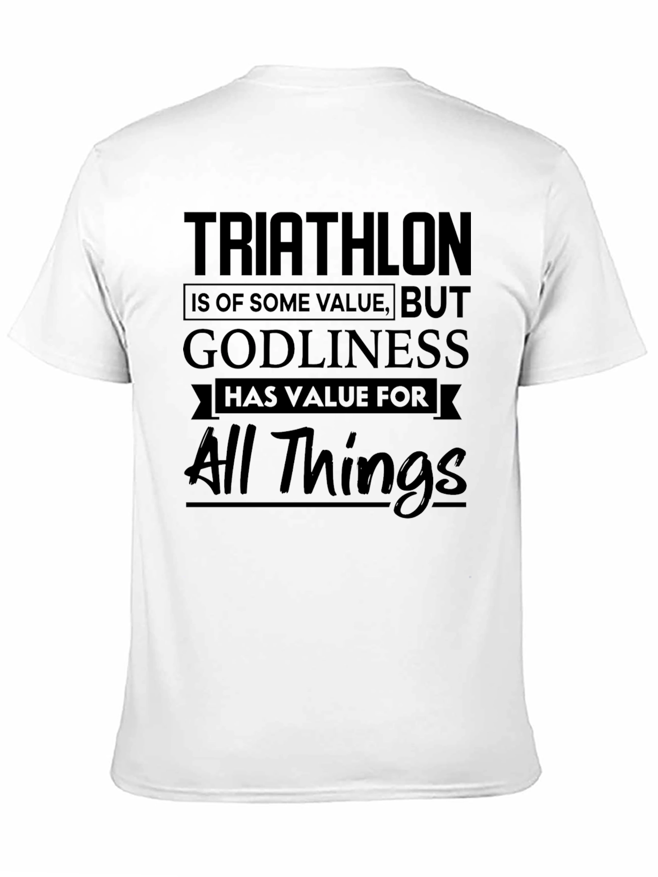 Triathlon & Godliness T-Shirt: Value for All Things