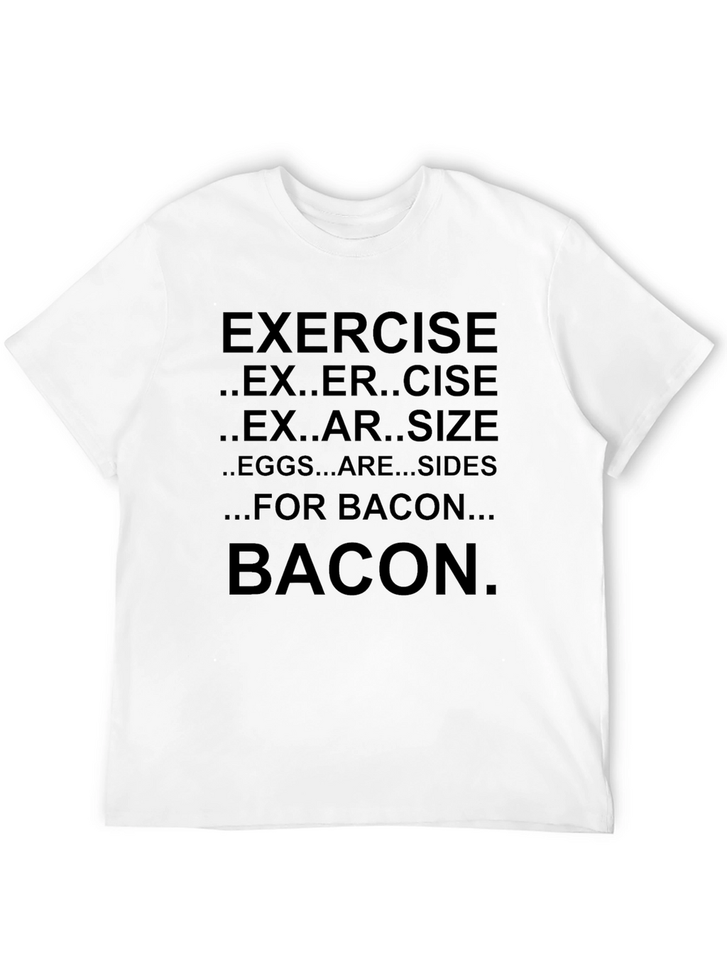 Bacon Exercise T-Shirt - Funny Graphic Tee