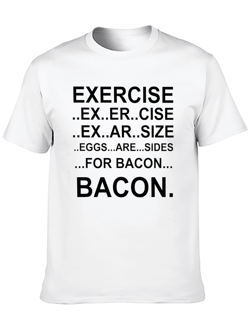 Bacon Exercise T-Shirt - Funny Graphic Tee
