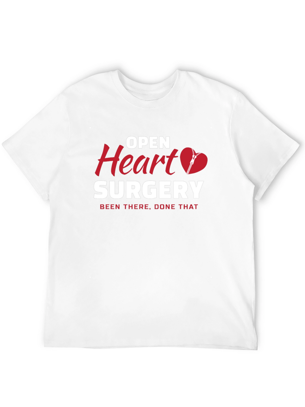 Open Heart Surgery T-Shirt Been There Done That