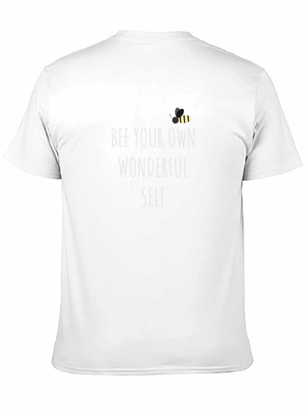 Bee Yourself T-Shirt - Motivational Graphic Tee