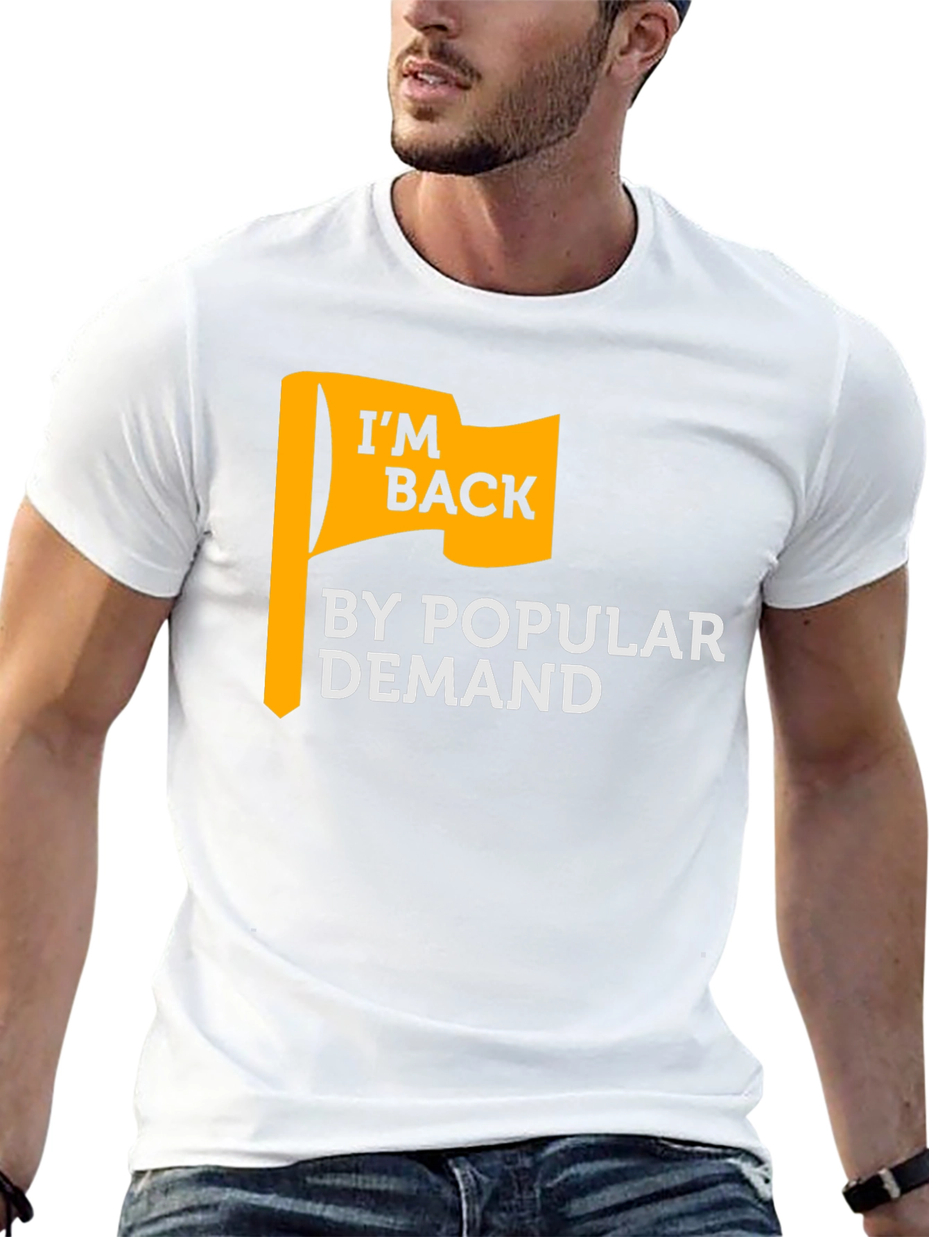 Im Back By Popular Demand Graphic T-Shirt