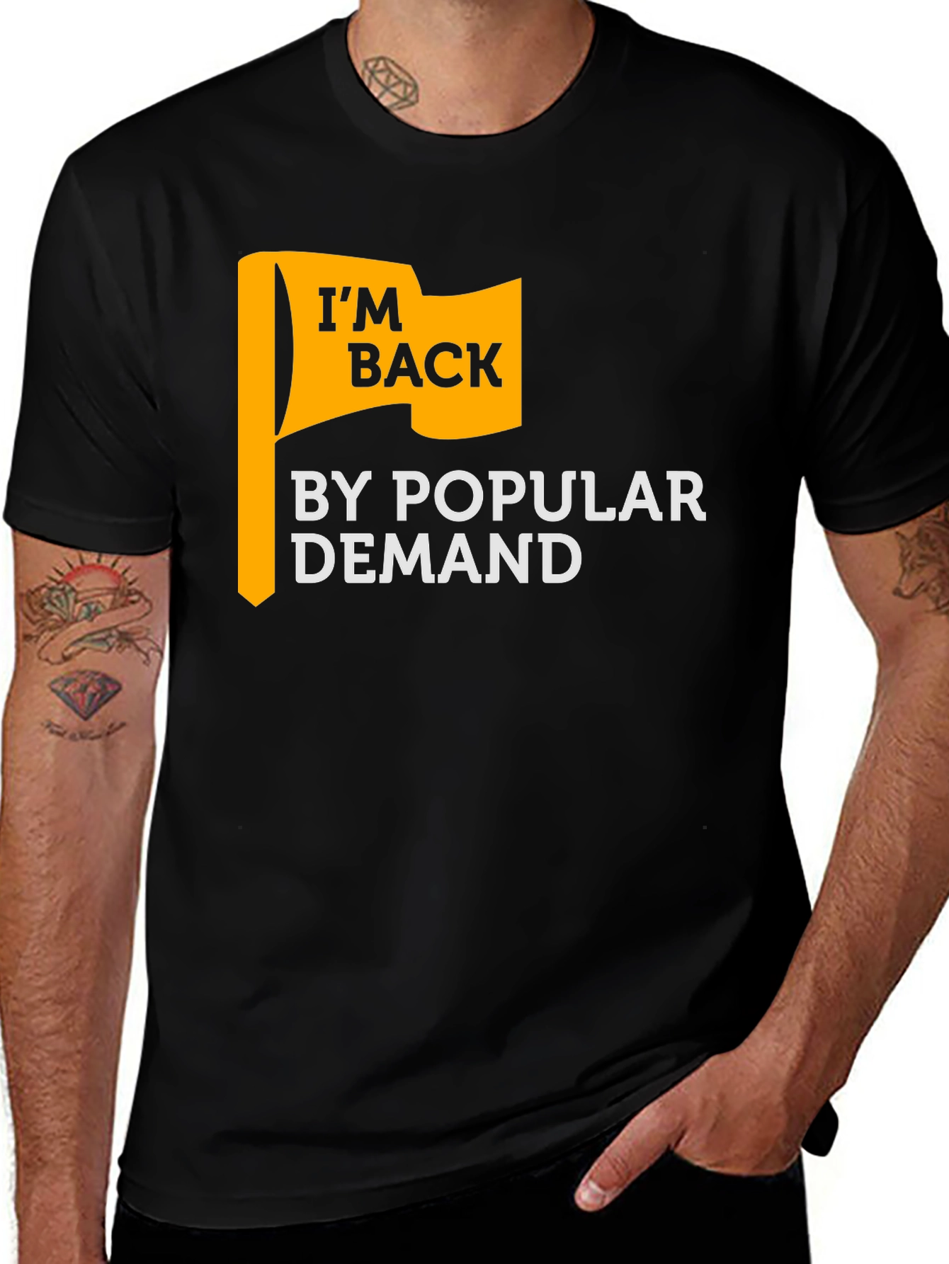 Im Back By Popular Demand Graphic T-Shirt