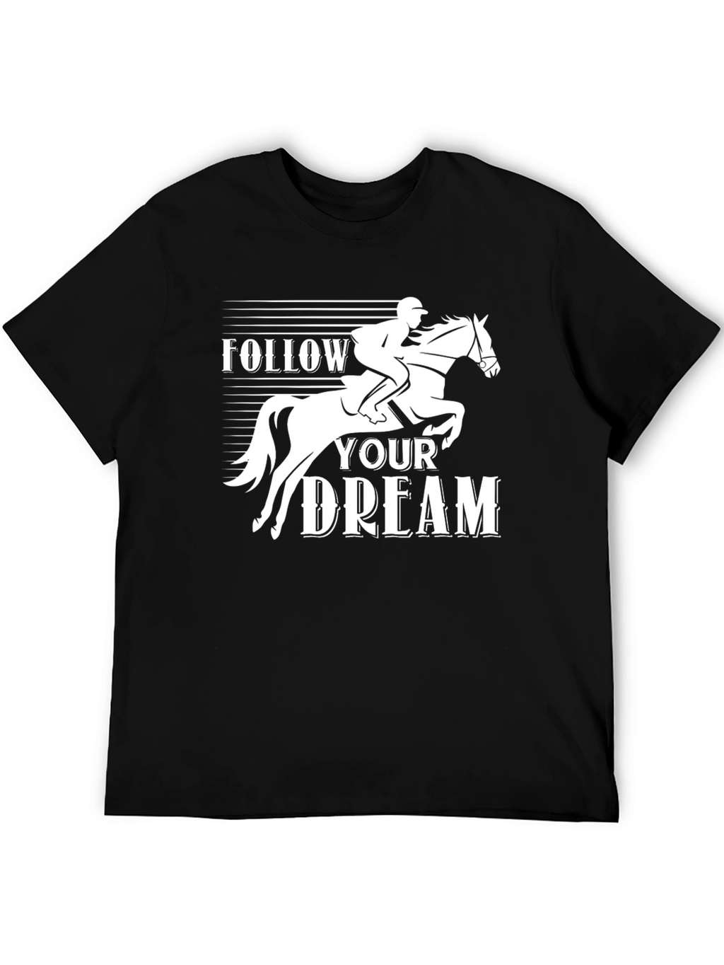 Follow Your Dream Equestrian Horse T-Shirt