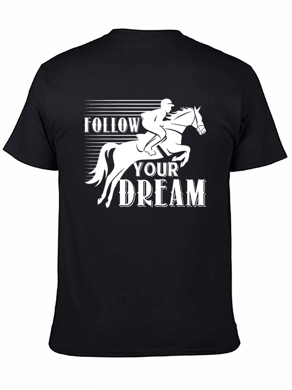 Follow Your Dream Equestrian Horse T-Shirt
