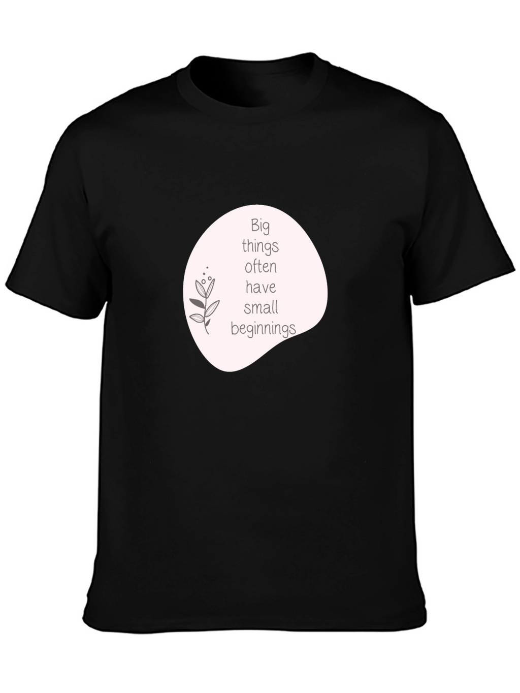 Inspirational Quote Graphic T-Shirt - Black