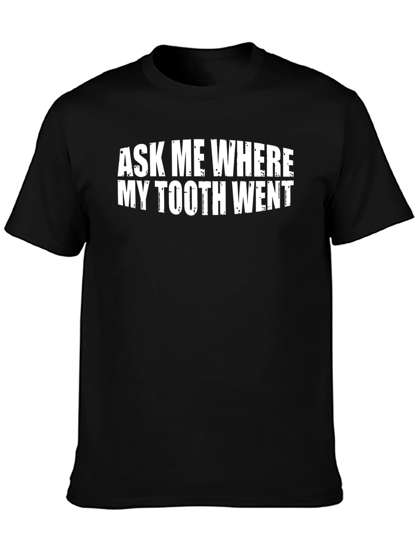 Funny Ask Me Where My Tooth Went T-Shirt