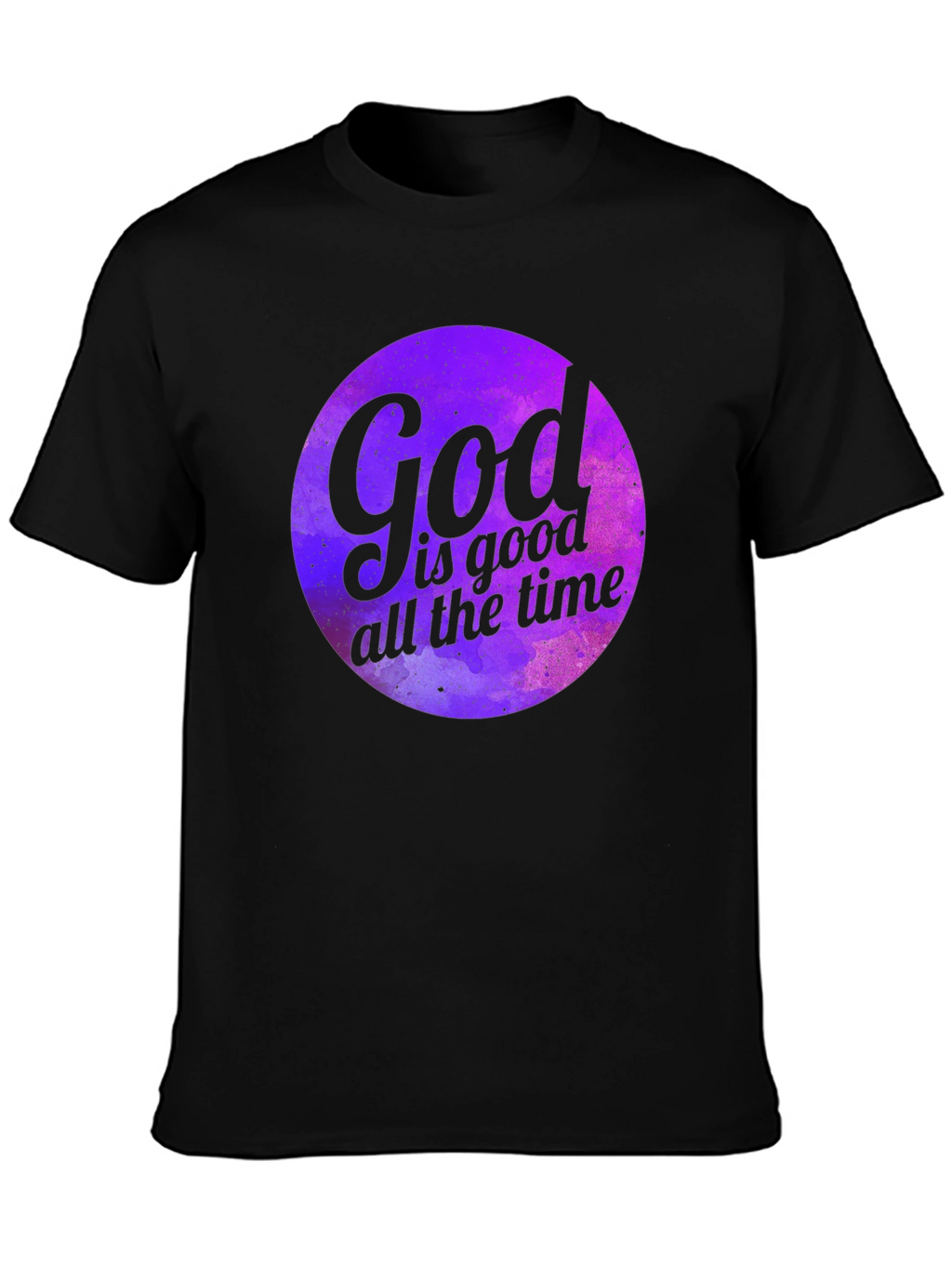 God is Good All the Time Graphic Tee