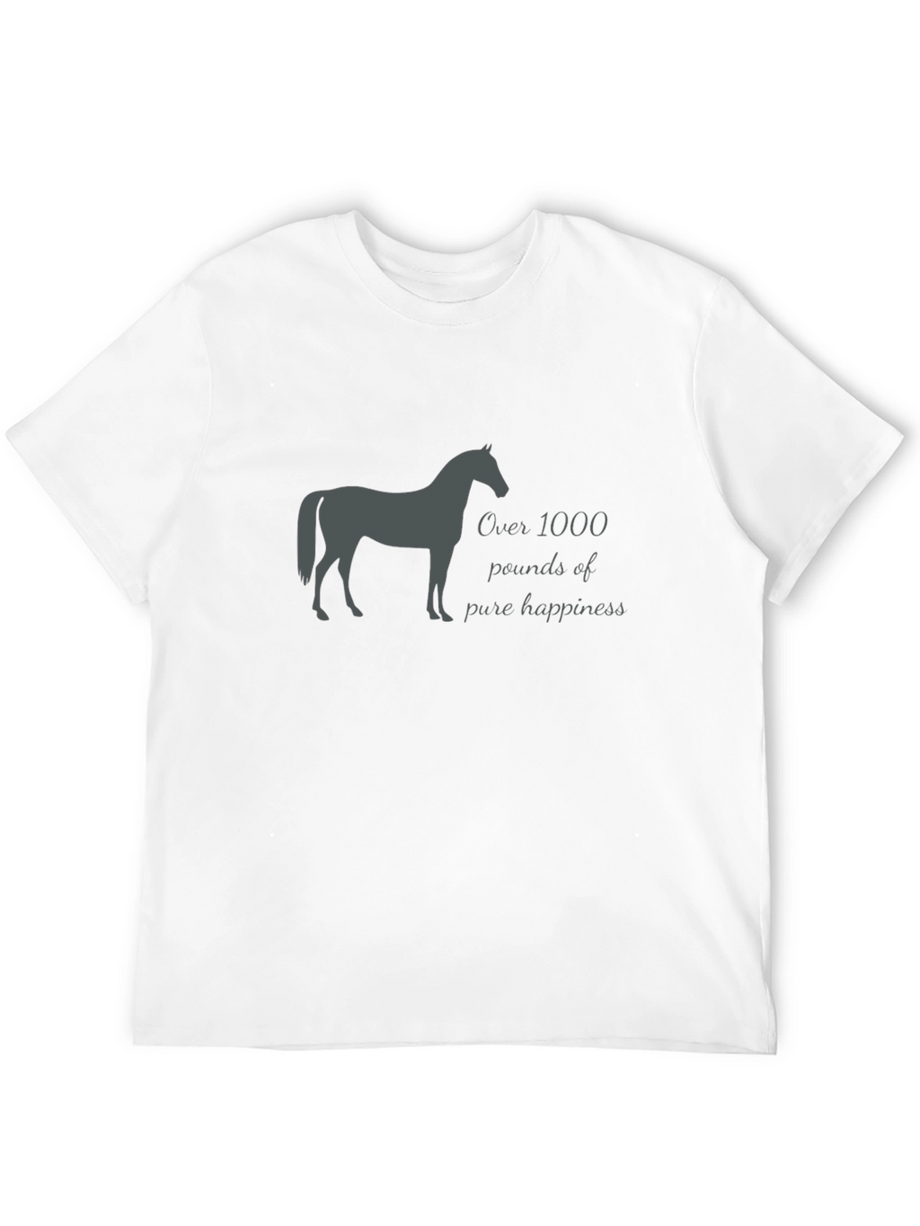 Horse Lover T-Shirt: Over 1000 Pounds of Happiness