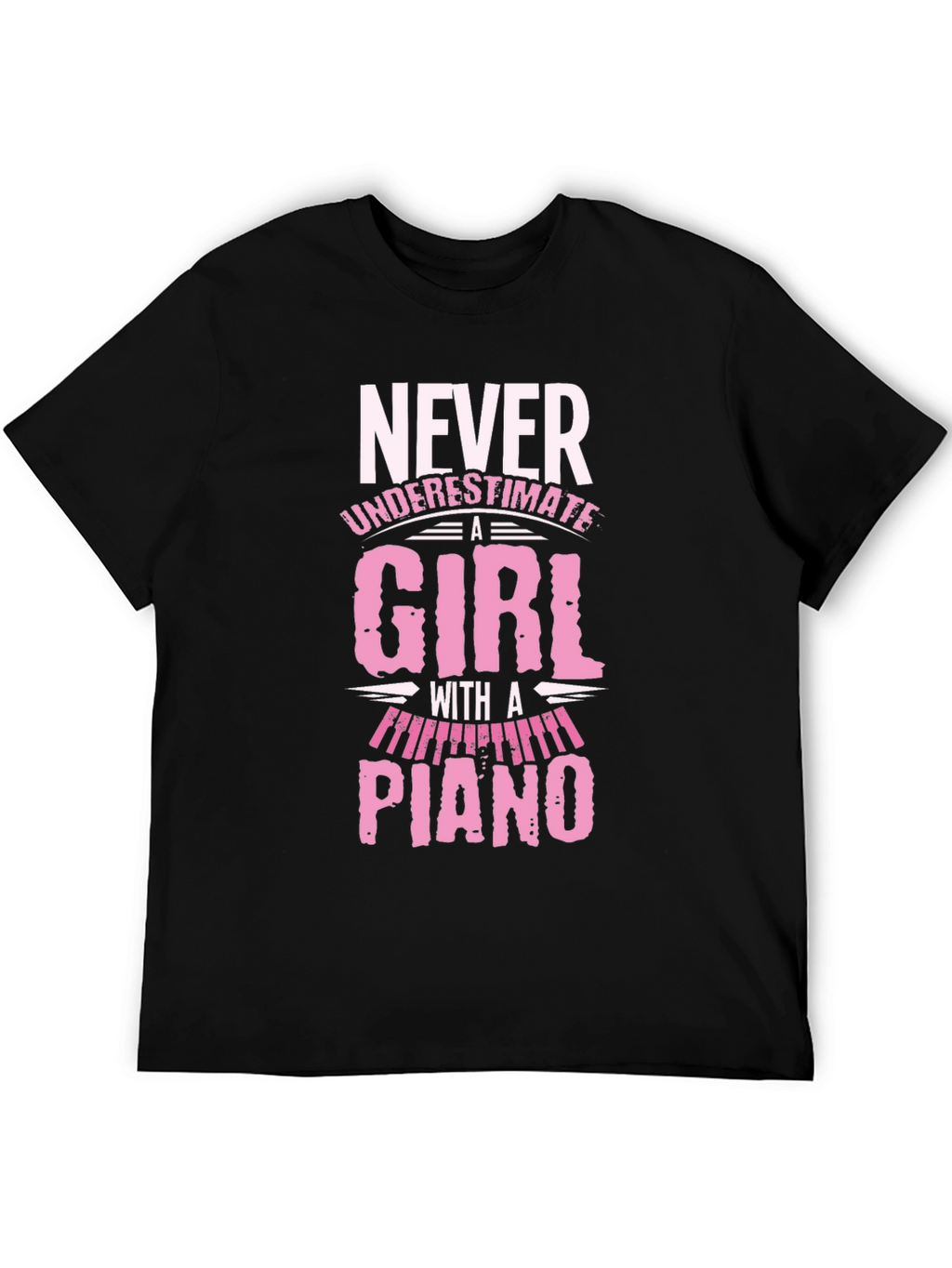 Never Underestimate A Girl With A Piano T-Shirt
